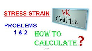 Mechanics of Solids - Part 2 - STRESS STRAIN PROBLEM 1&2