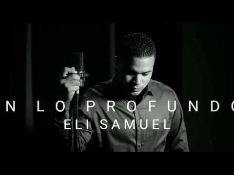Eli Samuel - En Lo Profundo (video lyrics)