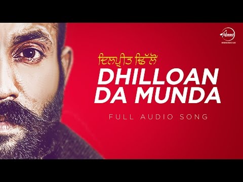 Dhilloan Da Munda (Full Audio) — watch video