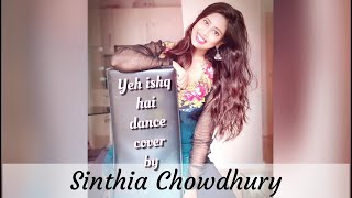 Yeh Ishq Hai | Jab We Met | Saroj Khan || Bollywood Dance Cover || Choreography || Sinthia Chowdhury