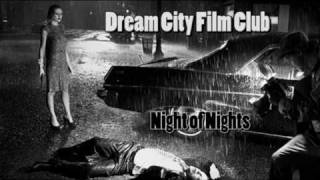 Dream City Film Club - Night of Nights (Lyrics)