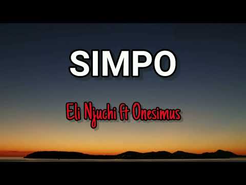 Eli Njuchi - Simpo [Feat. Onesimus] (LYRICS)