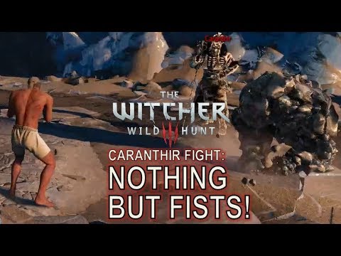 Witcher 3 - Caranthir Fight Death March! No Swords! No Armor! No Quen!