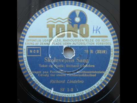 Skolevejens Sang - Richard Lindebro 1948