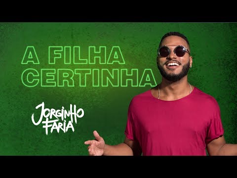 Jorginho Faria - A Filha Certinha