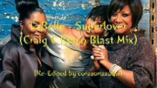 LaBelle - Superlover (Craig C Retro Blast Mix)(Audio)