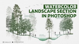 Watercolor Landscape Section Rendering In Photoshop