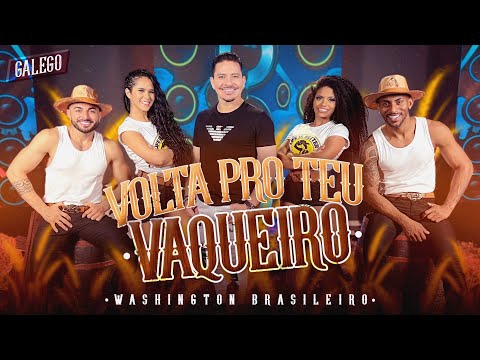 VOLTA PRO TEU VAQUEIRO (GALEGO) - Washington Brasileiro (Clipe Oficial)