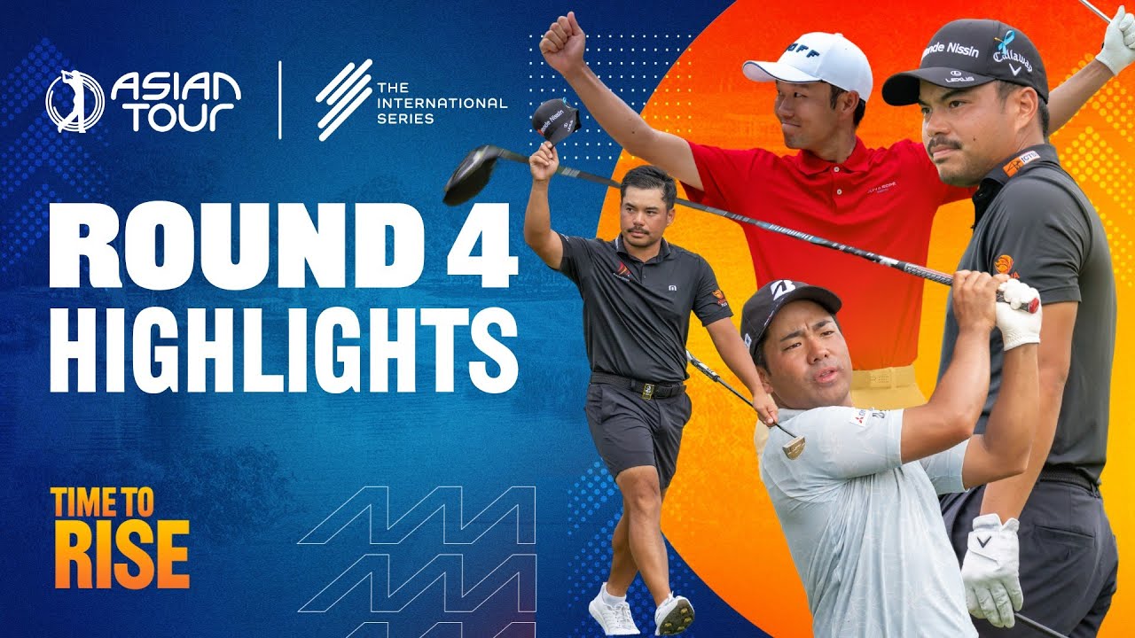 International Series Philippines | Final Round Highlights | Asian Tour | 2025