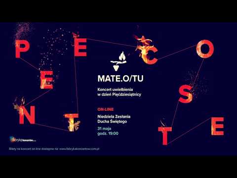 Zapraszamy! MATE.O/TU - koncert PENTECOSTE ON-LINE na Święto Pięćdziesiątnicy