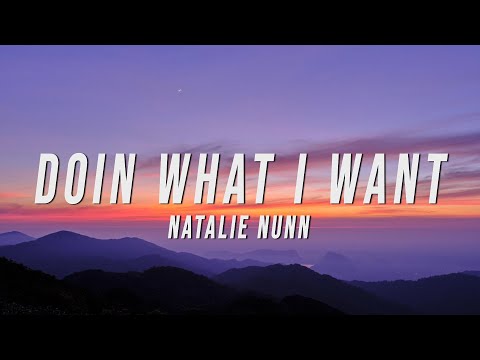 Natalie Nunn - Doin What I Want (Lyrics)