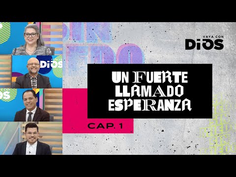 VayaconDiosEp. 760 - Un fuerte llamado esperanza 1