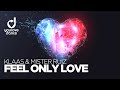 Klaas Mister Ruiz Feel Only Love