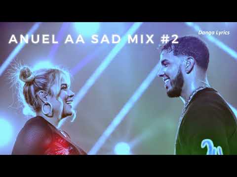 Anuel AA SAD Mix #2 - Mix TRISTE