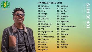 Rwanda 2021 Hits | Niyo Bosco, Nel Ngabo, Bruce Melodie, Confy, Davis D, Yvan Buravan and Kenny Sol