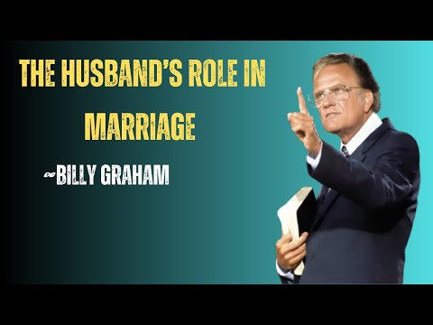 The Husband’s Role in Marriage | BILLY GRAHAM | MOTIVATIONAL SPEECH