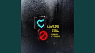 Love Me Still Music Video