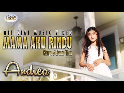MAMA AKU RINDU - ANDREA (OFFICIAL MUSIC VIDEO)