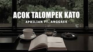 Download lagu Aprilian Ft  Anggrek - Acok Talompek Kato -  Lyric Musik - Lirik Minang Terbaru mp3