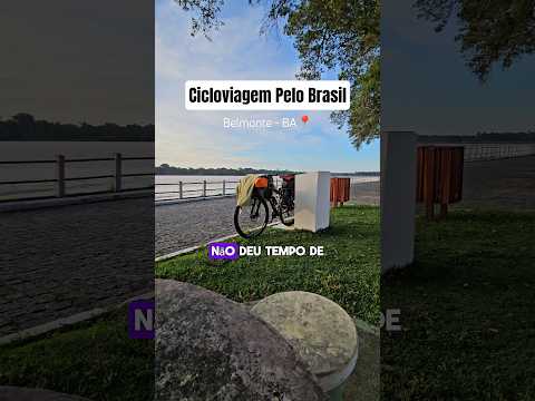 Cheguei em Belmonte-BA de Bike