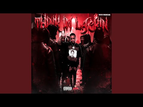 Think Im Lackin