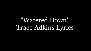 Watered down