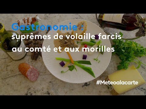 Gastronomie : suprêmes de volaille farcis au comté et aux morilles