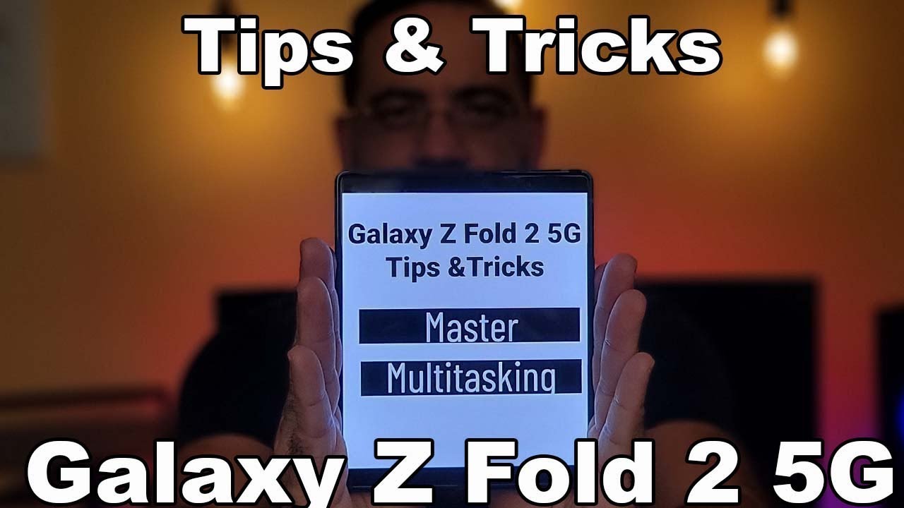 Samsung Galaxy Z Fold 2 5G Tips & Tricks Mastering Multitasking