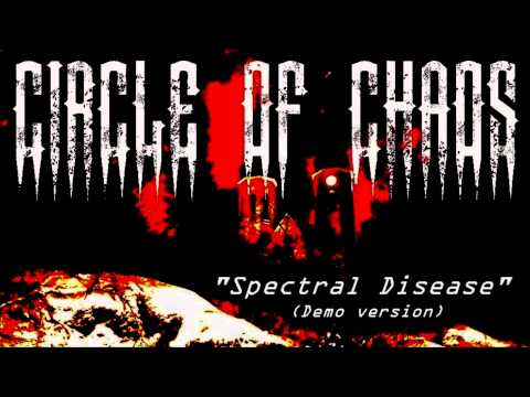 CIRCLE OF CHAOS "Spectral Disease" (Demo version)
