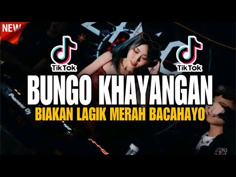 DJ MINANG TERBARU 2025 - BIAKAN LANGIK MERAH BACAHAYO ll BUNGO KHAYANGAN FULL BASS