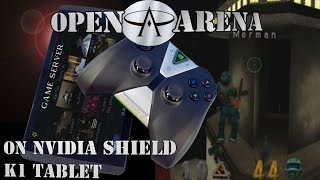 Open Arena on Nvidia Shield K1 Tablet: Review and Play