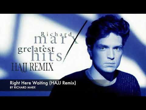 Richard Marx - Right Here Waiting (HAJJ Remix)