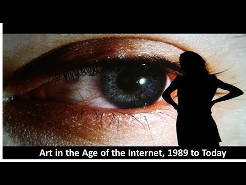 Art in the Age of the Internet, 1989 to Today