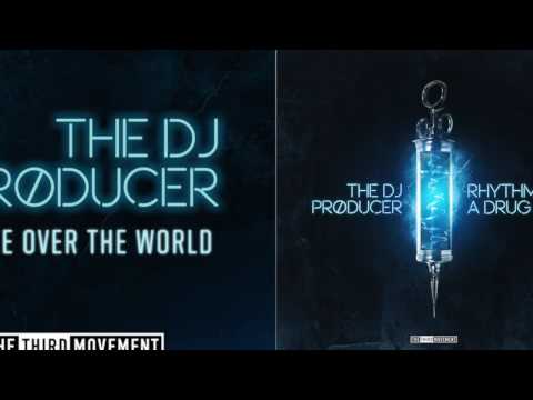 The DJ Producer - Take Over The World