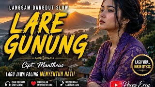 Download lagu “LARE GUNUNG – Versi ini paling enak | Langgam Dangdut Slow.. mp3 Download lagu “LARE GUNUNG – Versi ini paling enak | Langgam Dangdut Slow.. mp3