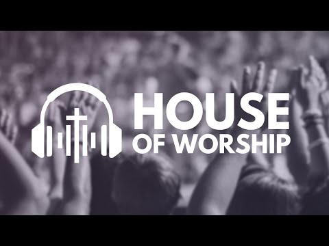 House of Worship - Episode 53