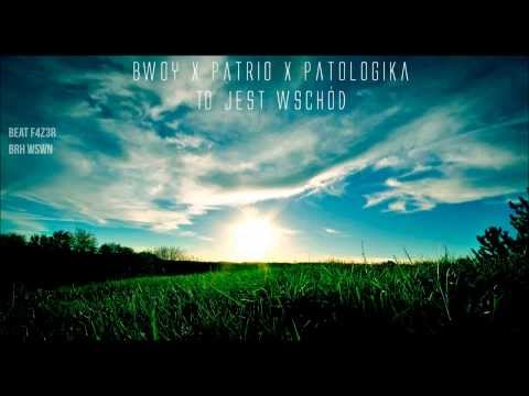 Bwoy x Patrio x Patologika - To Jest Wschód beat by F4Z3R mix by BRH WSWN