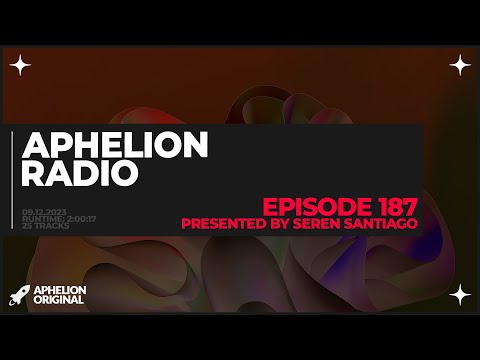 Aphelion Radio - Episode 187 | anamē, Product Of Us, Franky Wah, & More | 2 Hour Trance Studio Mix