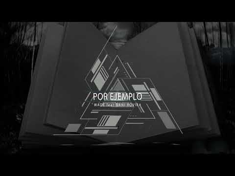 Wade - Por Ejemplo feat Dani Rovira (Original Mix)