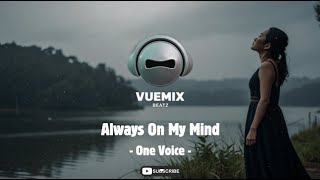 Download lagu Always On My Mind - One Voice (Cover VueMix) mp3 Download lagu Always On My Mind - One Voice (Cover VueMix) mp3