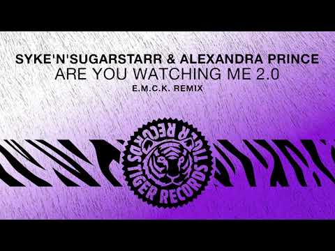 Syke'n'Sugarstarr & Alexandra Prince - Are You Watching Me 2.0 (E.M.C.K. Remix)