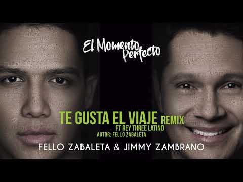 Te Gusta El Viaje (Remix) - Jimmy Zambrano