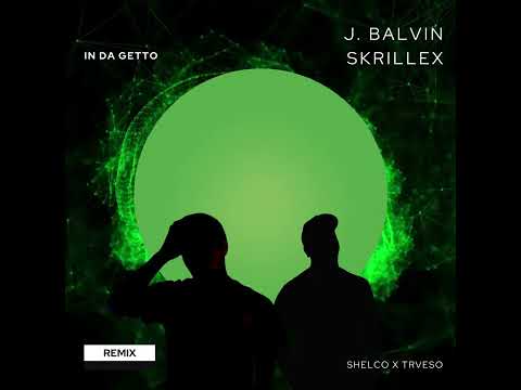 J  Balvin & Skrillex - In Da Getto (Shelco & TRVESO Remix)