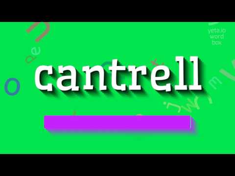 How to say "cantrell"! (High Quality Voices)