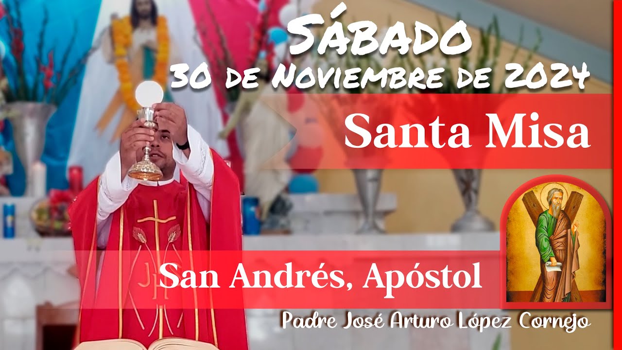 ✅ MISA DE HOY sábado 30 de Noviembre 2024 - Padre Arturo Cornejo