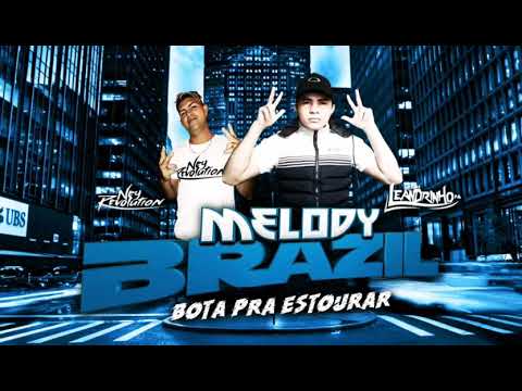 DJ NEY REVOLUTION E MC LEANDRINHO PA - LOOP MELODY BRASIL (BOTA PRA ESTOURAR) 2020