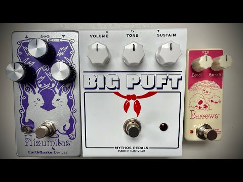 Tone Shootout: Fuzz Edition! EQD Barrows, Mythos Big Puft and EQD Hizumitas head to head! 
