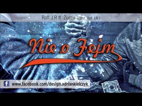 Raff J.R. - Nie o fejm ft. Żuraw (Prod. Raff J.R.)