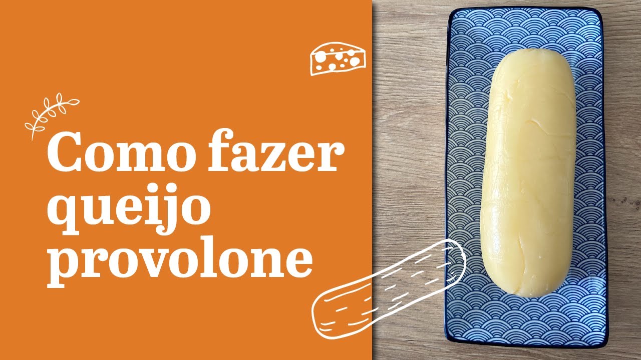 Como fazer queijo provolone em casa - queijo caseiro para iniciantes
