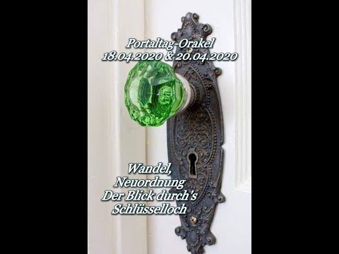 Portaltag-Orakel 18.04.2020 & 20.04.2020 Wandel.Neuordnung,Der Blick durch`s Schlüsselloch